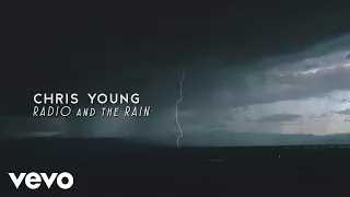 Chris Young - Radio and the Rain (Official Lyric Video)