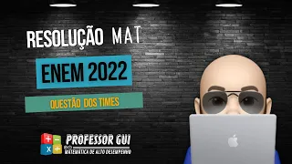 Questão dos Times | ENEM 2022 | Prova Rosa - Questão 145