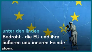 unter den linden: "Bedroht - die EU und ihre äußeren und inneren Feinde"