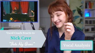 Vocal Coach Reacts to Nick Cave singing "Into My Arms" - Analysis | Posture & Singing