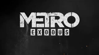 Metro Exodus — Прохождение уровня «Волга» | ТРЕЙЛЕР | E3 2018