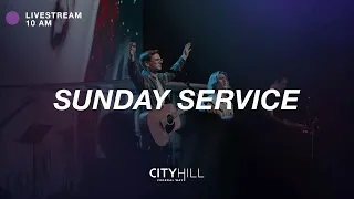 CityHill Church Livestream | February 27, 2022 | 10 AM