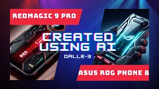 ASKING AI to create the new RedMagic 9 pro and ASUS ROG Phone 8 | Artificial Intelligence Smartphone