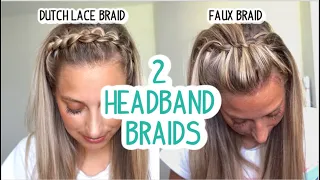 TWO HEADBAND BRAIDS YOU NEED TO TRY! LONG AND MEDIUM HAIRSTYLES