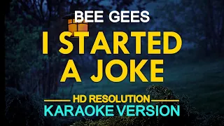 Bee Gees - I Started A Joke (KARAOKE Version)