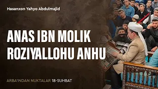 Anas ibn Molik roziyallohu anhu | Arba'indan nuktalar