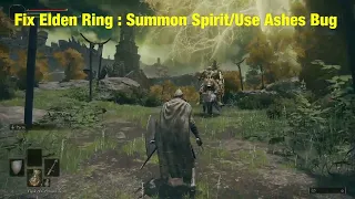 Fix Elden Ring Spirits Summon Not Working - Can't Use Ashes