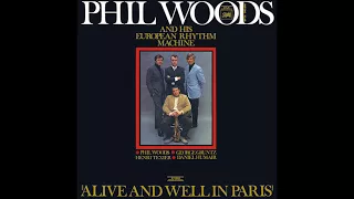 Phil Woods and His European Rhythm Machine ‎– Alive and Well in Paris (1968)