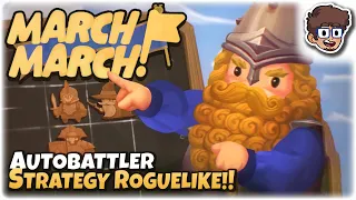 AUTOBATTLER STRATEGY ROGUELIKE!! | Let's Try: March! March! | Gameplay