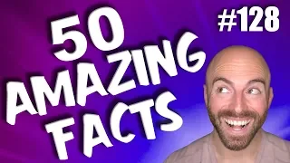 50 AMAZING Facts to Blow Your Mind! 128