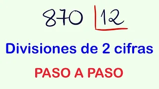 Cómo resolver DIVISIONES de DOS CIFRAS PASO A PASO : Ejemplo (  870 dividido entre 12 )