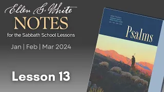 2024 Q1 Lesson 13 – EGW Notes – Wait on the Lord – Audio by Carla Morris