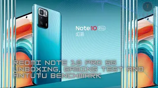 Redmi Note 10 Pro 5G Unboxing, Gaming test and Antutu Benchmark