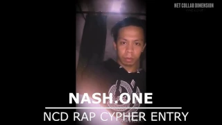 NCD RAP CYPHER ENTRY x NASH ONE