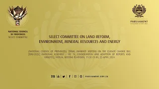 Select Committee on Land Reform, Environment, Mineral Resources and Energy, 23 April 2024