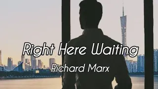 Richard Marx | Right Here Waiting | Lyrics song