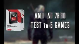 AMD A8-7680 R7 Graphics(iGPU) Test in 5 games 2020