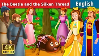 The Beetle and The Silken Thread Story | Stories for Teenagers | @EnglishFairyTales