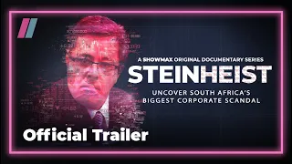 The biggest corporate scandal in Mzansi's history! Steinheist | A Showmax Original Documentary