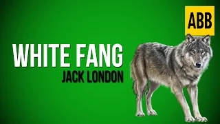 WHITE FANG: Jack London - FULL AudioBook