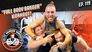 The Brawling Brutes “Full Body Banger" at WWE HQ! | Celtic Warrior Workouts Ep. 119