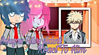 Bakugous Future Students React To Him || ⚠️MANGA SPOILERS⚠️