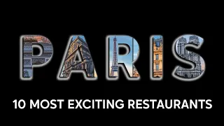 Paris Food Guide: 10 Best & Exciting Restaurants in 2023 4K