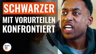 Schwarzer mit Vorurteilen konfrontiert | @DramatizeMeDeutsch