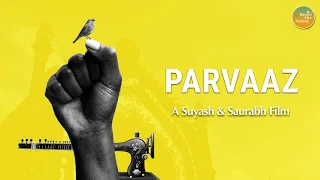 Parvaaz | Uplifting Short Documentary | Madhavi Kuckreja | Nasreen Khatoon | Meena Soni