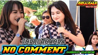 INDRI ANANDA NO COMMENT JANDHUT VERSION ARWANA