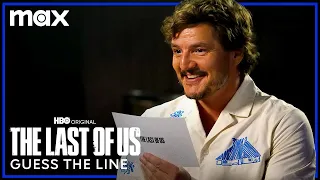 Pedro Pascal & Bella Ramsey Play Guess That Line | The Last of Us | Max