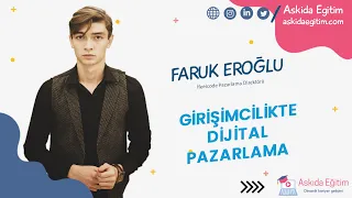 Faruk Eroğlu - Girişimcilikte Dijital Pazarlama