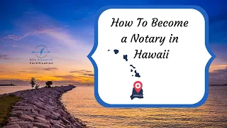 How to Become a Notary in Hawaii - NSA Blueprint