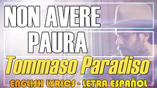 NON AVERE PAURA - Tommaso Paradiso 2019 (Letra Español, English Lyrics, Testo italiano)