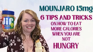 ZEPBOUND/MOUNJARO 15mg | How do you eat when you're not hungry?