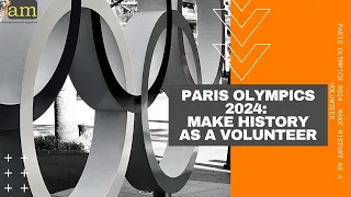 Paris Olympics 2024: Make History as a Volunteer