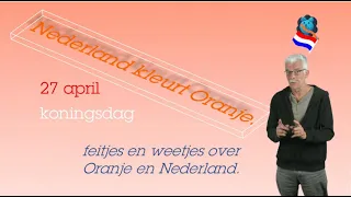 informatie: 27 april Nederland kleurt oranje