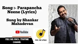 Parapancha Neene Lyrics| Kotigobba-2 |Suddep|D.Imman| Shankar Mahadevan|Feel the lyrics