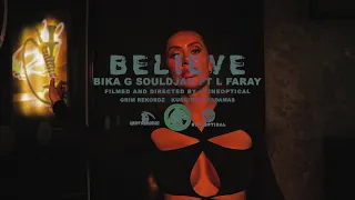 Bika G Souldjah feat L Faray - Believe [Video Oficial 2023]