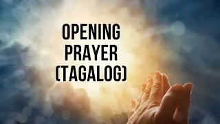 OPENING PRAYER (TAGALOG)