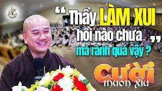 QUÁ VUI khi Thầy được hỏi "Làm Xui Hồi Nào Mà Biết?" - Pháp Thoại Hay Thầy Thích Pháp Hòa