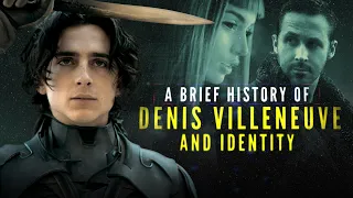 Dune Director Denis Villeneuve’s Career Long Quest for Identity