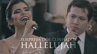 Cunhados Fazem surpresa aos Noivos - Aleluia (Hallelujah)