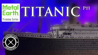 Building the Metal Earth Premium Series Titanic 3d metal model pt1