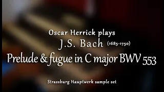 J.S. Bach - Prelude & Fugue in C major BWV 553