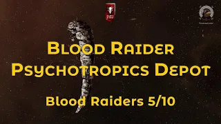 Blood Raider Psychotropics Depot - Eve Online Exploration Guide