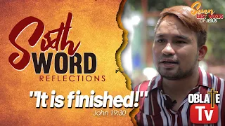 6th Word Reflections | The Seven Last Words of Jesus