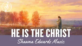 He is the Christ,' Shawna Edwards' New Hymn | #OfficialLyricVideo | Christian Music 2023