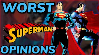 The WORST Opinions On Superman