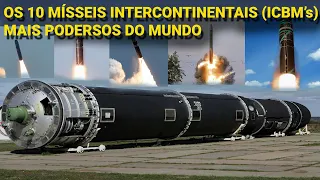 Os 10 Mísseis Intercontinentais ( ICBM's ) mais poderosos do mundo